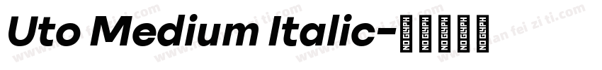 Uto Medium Italic字体转换